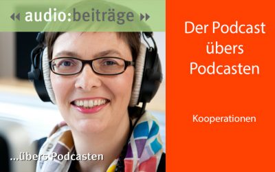 PüP_011 Kooperieren und neue Hörer für den Podcast gewinnen