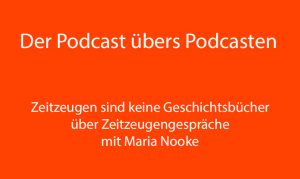 nur Text: Zeitzeugen sind keine Geschichtsbücher über Zeitzeugengespräche mit Maria Nooke