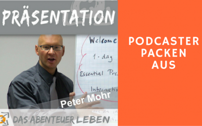 Podcaster packen aus: Heute Peter Mohr über das Abenteuer Präsentation