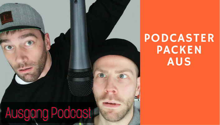 Podcaster packen aus: Heute Sebastian und Toni über den Ausgang Podcast