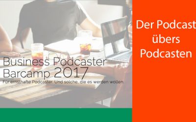 PüP_039 Über das Business Podcaster Barcamp