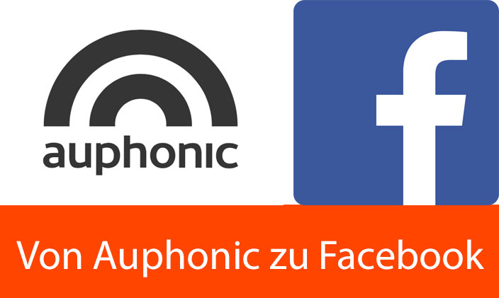 Logo Auphnic und Facebook plus Text: Von Auphonic zu Facebook