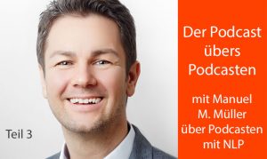 Porträt Manuell M. Müller und Podcastitel