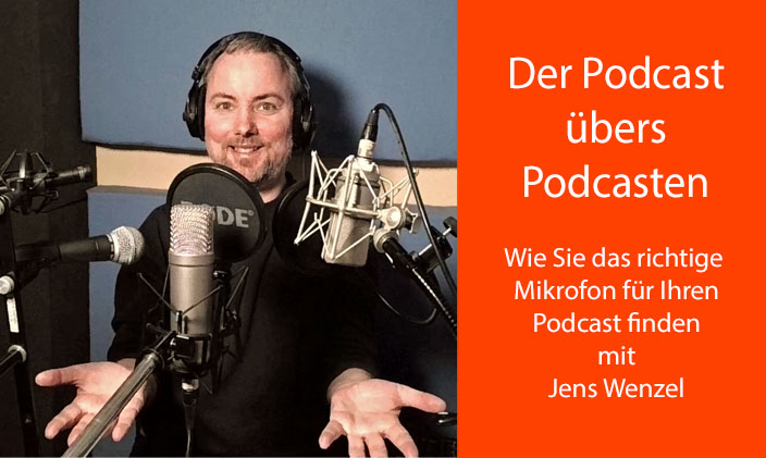 Jens Wenzel in Studio mit verschiedenen. Mikrofonen - daneben Text Podcast übers Podcasten über Mikrofontechnik für Podcaster