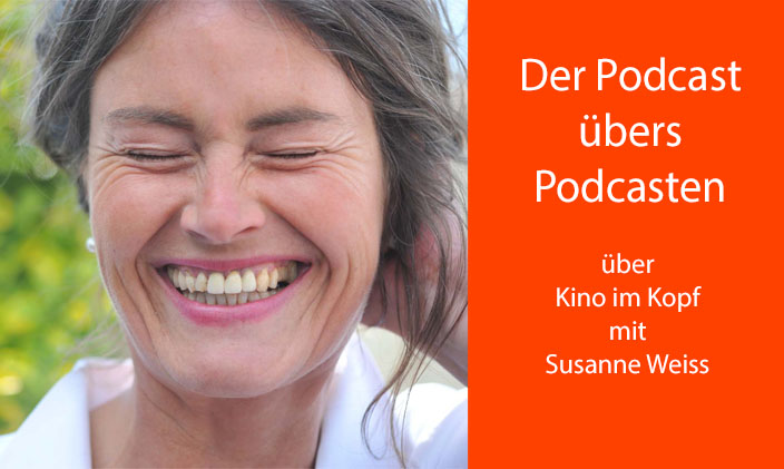 lachende Susanne Weiss daneben weißer Text auf orangenem Feld: Der Podcast übers Podcasten über Bilder im Kopf mit Susanne Weiss