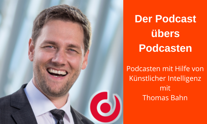 Porträt von Thomas Bahn von assono, rechts Text: Der Podcast übers Podcasten mit KI mit Thomas Bahn