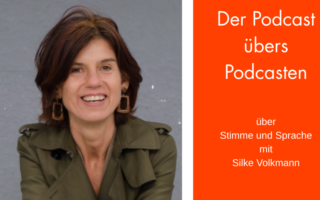 Lebendig sprechen im Podcast – Stimme, Betonung und Präsenz